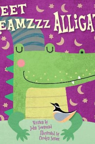 Cover of Sweet Dreamzzz Alligator