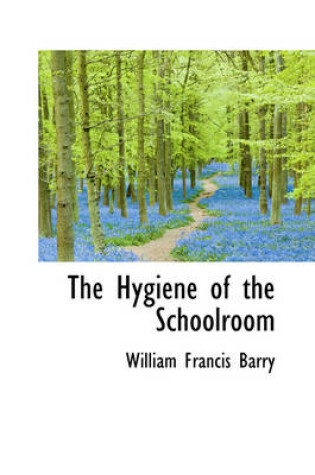 Cover of The Hygiene of the Schoolroom