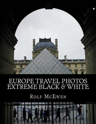 Book cover for Europe Travel Photos - Extreme Black & White