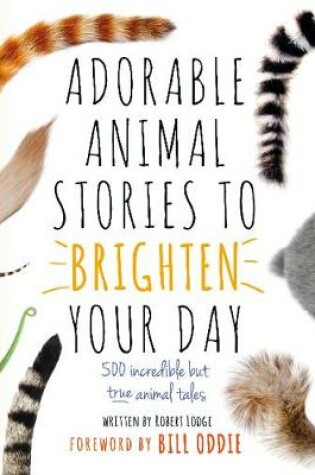 Cover of Adorable Animal Stories to Brighten Your Day