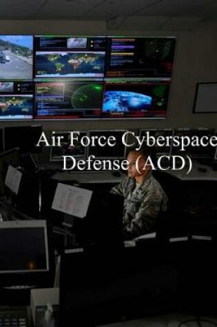 Cover of Air Force Cyberspace Defense (ACD) Weapon System