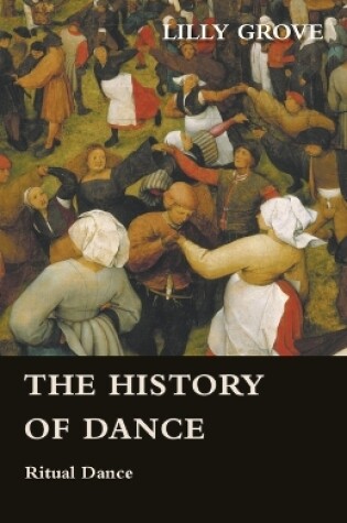 Cover of The History Of Dance - Ritual Dance