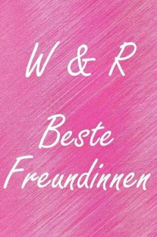 Cover of W & R. Beste Freundinnen