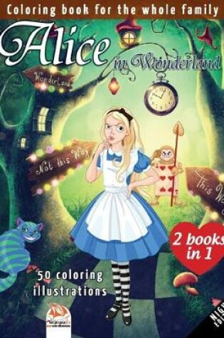 Cover of Alice in Wonderland - 50 coloring illustrations - night edition - 2 books in 1
