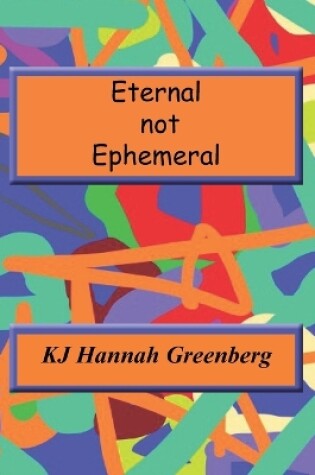 Cover of Eternal not Ephemeral