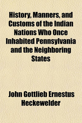 Book cover for History, Manners, and Customs of the Indian Nations Who Once Inhabited Pennsylvania and the Neighboring States