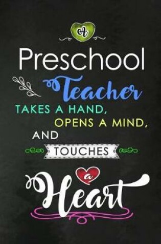 Cover of A Preschool Teacher takes a Hand and touches a Heart