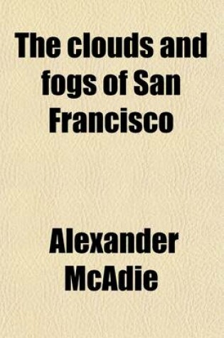 Cover of The Clouds and Fogs of San Francisco