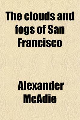 Book cover for The Clouds and Fogs of San Francisco