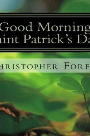 Cover of Good Morning Saint Patrick's Day