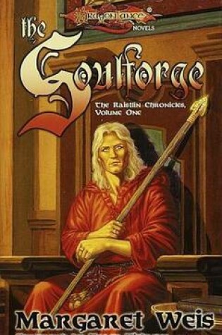 Cover of Soulforge, The: The Raistlin Chronicles, Volume One