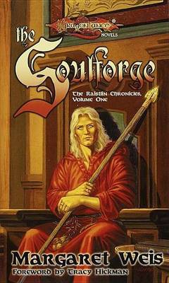 Book cover for Soulforge, The: The Raistlin Chronicles, Volume One