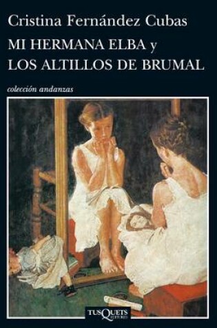 Cover of Mi Hermana Elba y Los Altillos de Brumal