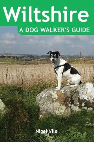 Cover of Wiltshire a Dog Walker's Guide