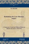 Book cover for Rethinking the Late Ottoman Empire