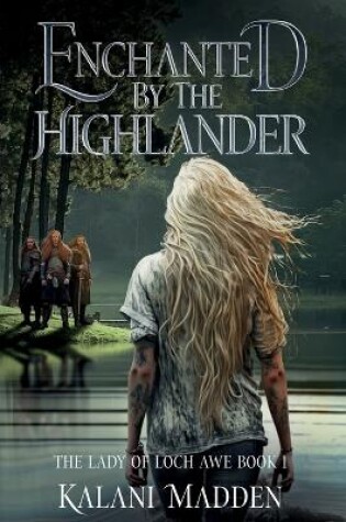 Cover of Enchanted By The Highlander