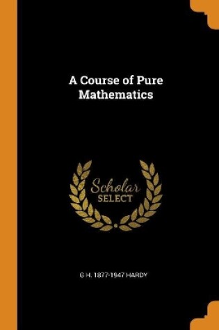 Cover of A Course of Pure Mathematics