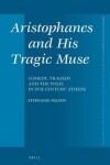 Book cover for Aristophanes and His Tragic Muse