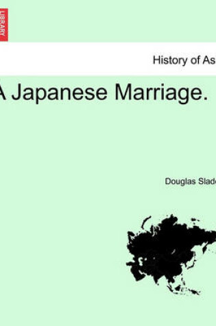 Cover of A Japanese Marriage.