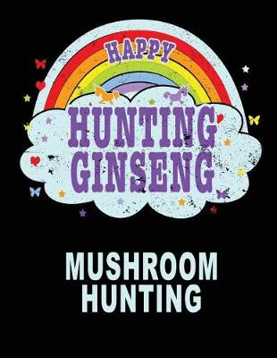 Book cover for Happiest When Hunting Ginseng Happy