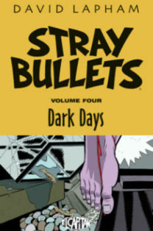 Cover of Stray Bullets Volume 4: Dark Days
