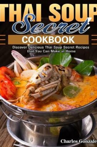 Cover of Thai Soup Secret Cookbook