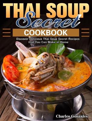 Cover of Thai Soup Secret Cookbook