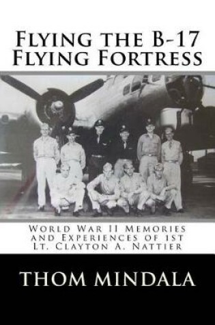 Cover of Flying the B-17 Flying Fortress