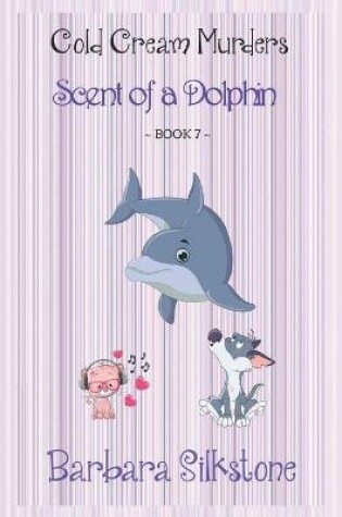 Cover of Scent of a Dolphin