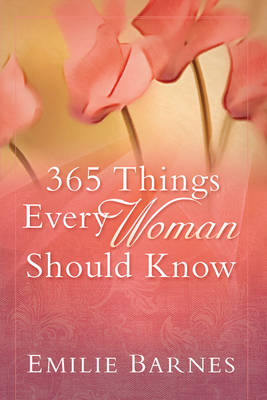 Book cover for 365 Things Every Woman Should Know