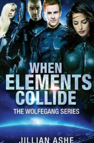 Cover of When Elements Collide