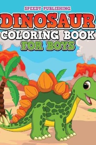 Cover of Dinosaur Coloring Book For Boys