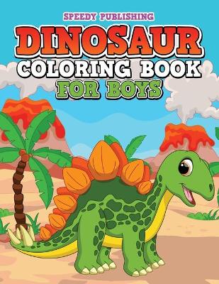 Book cover for Dinosaur Coloring Book For Boys