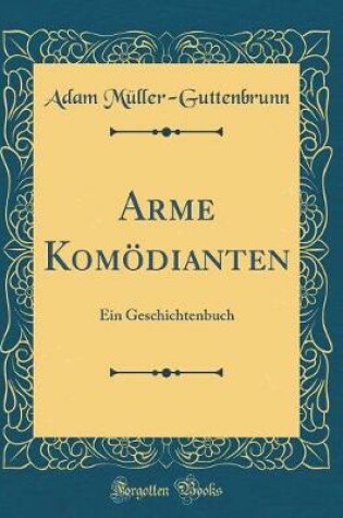 Cover of Arme Komoedianten