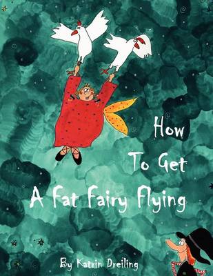 Book cover for How To Get A Fat Fairy Flying