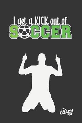 Book cover for I Get a Kick Out of Soccer