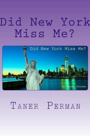 Cover of Did New York Miss Me?