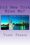 Book cover for Did New York Miss Me?