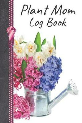 Cover of Plant Mom Log Book