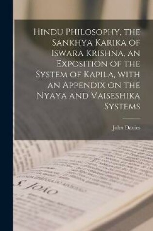 Cover of Hindu Philosophy, the Sankhya Karika of Iswara Krishna, an Exposition of the System of Kapila, With an Appendix on the Nyaya and Vaiseshika Systems