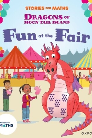 Cover of Stories for Maths: Oxford Reading Level 8: Fun at the Fair