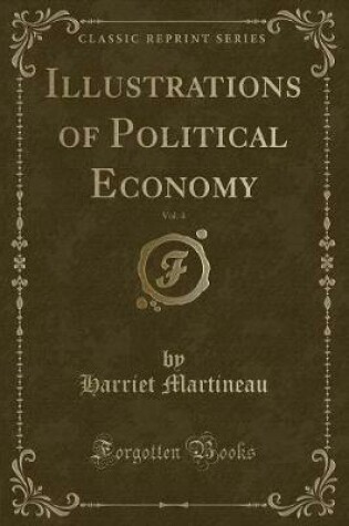 Cover of Illustrations of Political Economy, Vol. 4 (Classic Reprint)