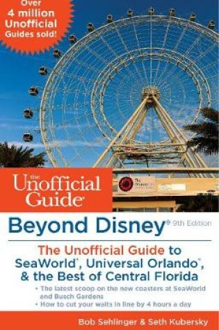Cover of Beyond Disney: The Unofficial Guide to Universal Orlando, SeaWorld & the Best of Central Florida