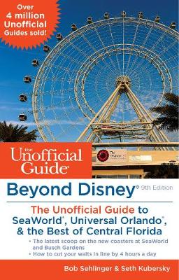 Book cover for Beyond Disney: The Unofficial Guide to Universal Orlando, SeaWorld & the Best of Central Florida