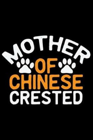 Cover of Mother Of Chinese Crested