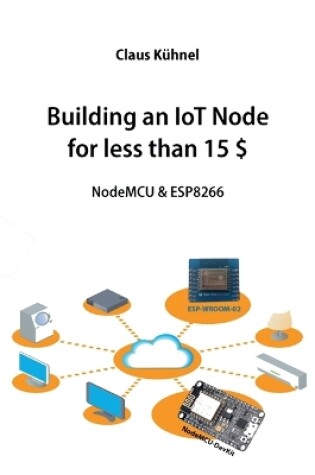 Cover of Building an IoT Node for less than 15 $