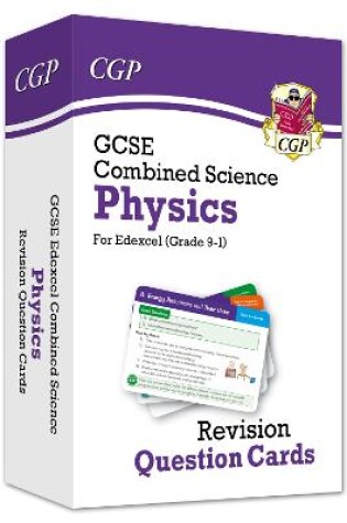 Cover of 9-1 GCSE Combined Science: Physics Edexcel Revision Question Cards