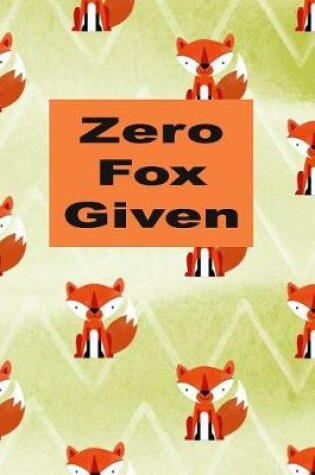 Cover of Zero Fox Given