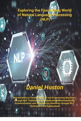 Book cover for Exploring the Fascinating World of Natural Language Processing (NLP)