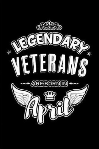 Cover of Legendary Veterans Are Born in April